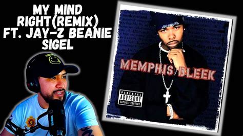 Memphis Bleek My Mind Right Remix Ft Jayz Beanie Sigel Reaction