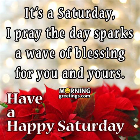 30 Amazing Saturday Morning Blessings Morning Greetings Morning Quotes And Wishes Images