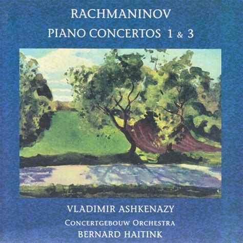 Sergei Vasilyevich Rachmaninoff Vladimir Ashkenazy Bernard Haitink