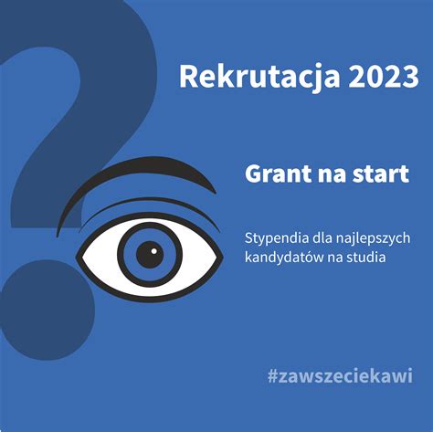 Grant Na Start Dla Najlepszych Kandydat W Na Studia Aktualno Ci