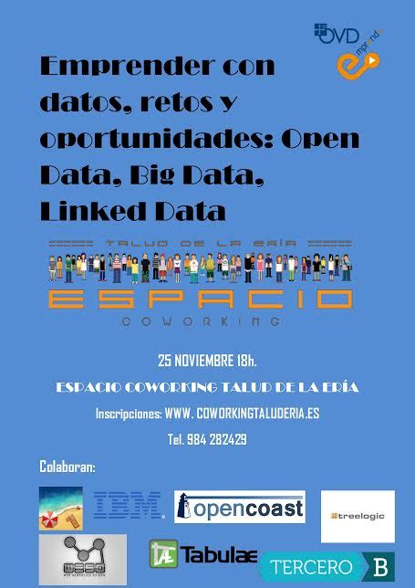 Emprender Con Datos Retos Y Oportunidades Open Data Big Data