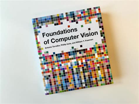 With Foundations Of Computer Vision Antonio Torralba Phillip Isola