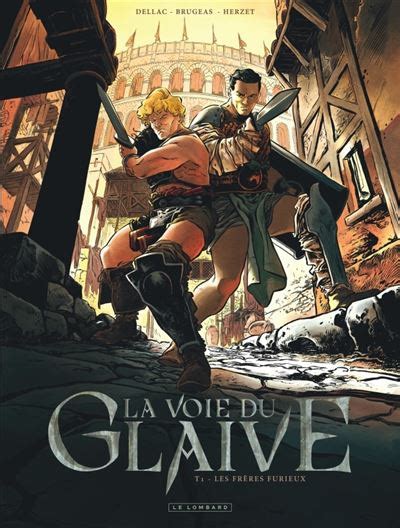 La voie du glaive Tome 1 Les Frères Furieux Dernier livre de