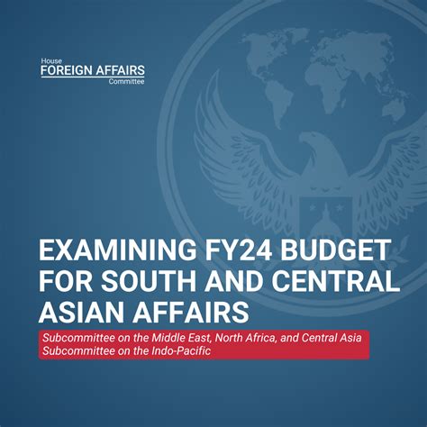 Examining Fiscal Year 2024 Budget For South And Central Asian Affairs