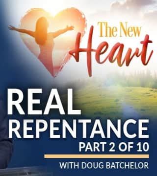 Doug Batchelor - Real Repentance » Watch 2022 online sermons