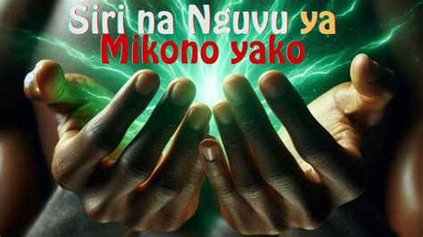 Siri Na Nguvu Ya Mikono Yako Part Apostle Maglani Lukumay Kanisa