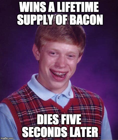 Bad Luck Brian Meme Imgflip