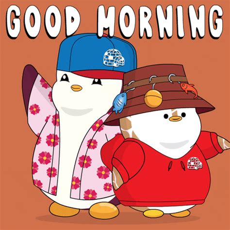 Good Morning By Pudgy Penguins