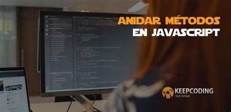 Anidar M Todos En Javascript Keepcoding Bootcamps