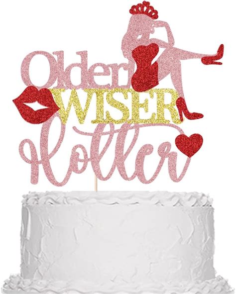 Amazon Sleyberoy Older Wiser Hotter Birthday Cake Topper Funny