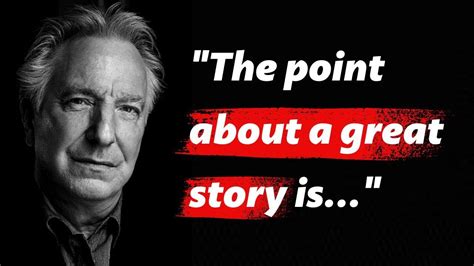 Alan Rickman Best Quotes And Sayings That Will Inspire You And Motivate