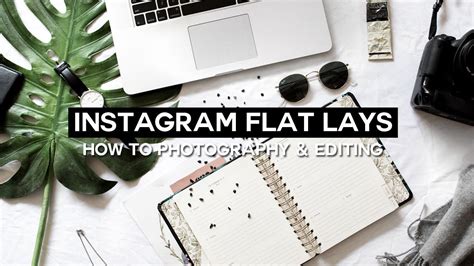 How To The Perfect Flat Lay Photo Editing Instagram Series Flat Lay Photos Photo