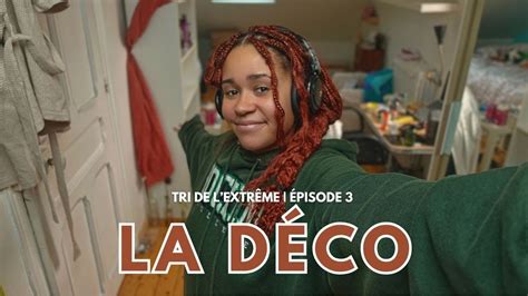 TRI DE LEXTRÊME ep 3 je fini par la déco et toutes les babioles