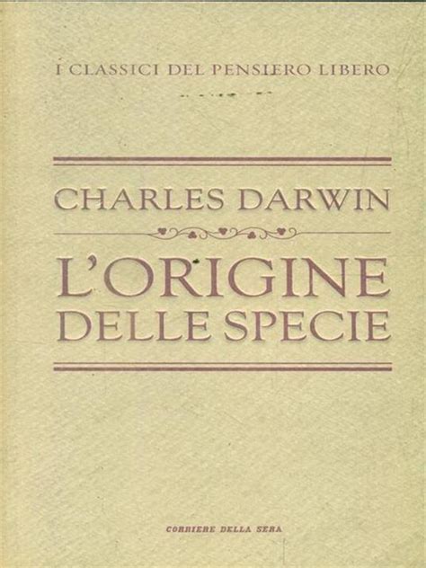 L Origine Delle Specie Charles Darwin Libro Usato Corriere Della