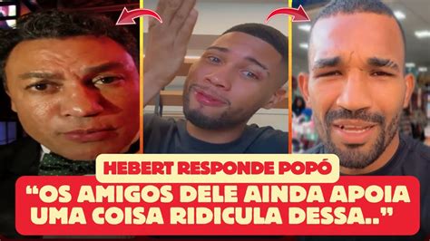 Hebert Concei O Responde Pop E Manda Recado Para Esquiva Falc O Youtube