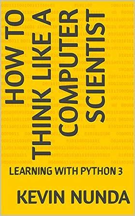 How To Think Like A Computer Scientist Learning With Python Ebook