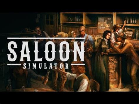 Saloon Simulator Prologue Gameplay Youtube