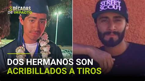 Dos Hermanos Hispanos Son Acribillados A Tiros En Su Auto Habían