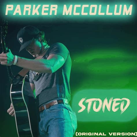 Parker McCollum - Stoned (Original Version) Lyrics and Tracklist | Genius