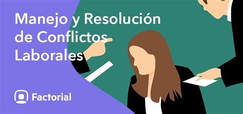 Manejo Y Resolución De Conflictos Laborales Guía Imprescindible