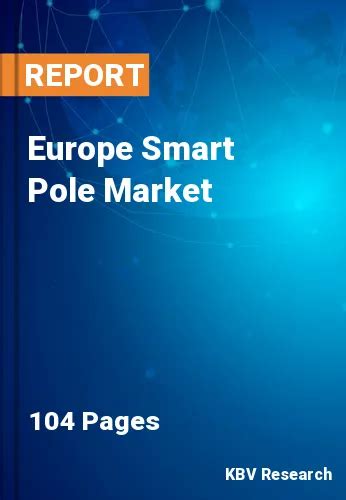 Europe Smart Pole Market Size Growth Trends By 2021 2027