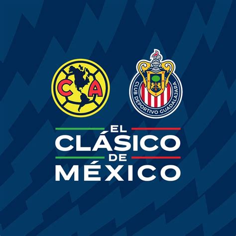 América Vs Chivas El Clásico Nacional Llega A 250 Capítulos De Una Rivalidad Histórica Infobae