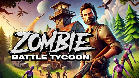 Zombie Battle Tycoon 5200 2378 7509 De Macspaceman — Fortnite