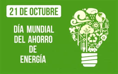 Día Mundial Del Ahorro De Energía 5 Consejos Para Un Futuro Sostenible Factor Energético