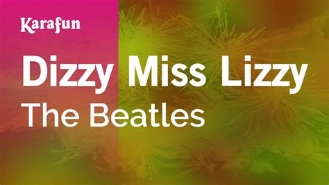 Dizzy Miss Lizzy The Beatles Karaoke Version KaraFun YouTube