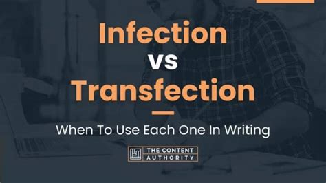 Infection vs Transfection: When To Use Each One In Writing