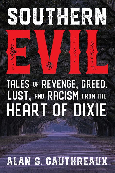 Southern Evil: Tales of Revenge, Greed, Lust, and Racism from the Heart