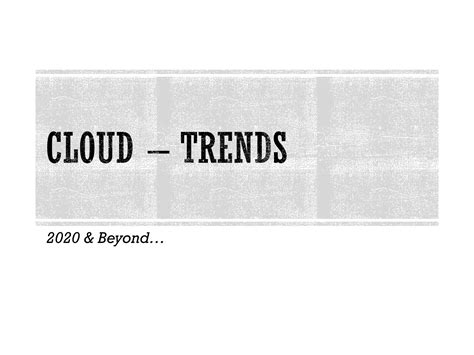 Cloud trends - 2020 | PPT