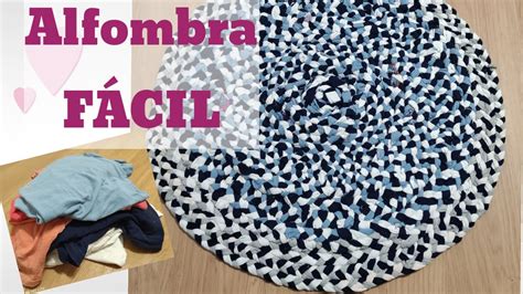 Diy Reciclar Prendas Viejas Alfombra De Trapillo Con Camisetas O