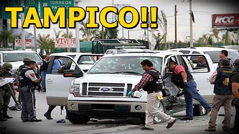 Graban Balacera En Tampico Tamaulipas Entre Los Cartel Del Golfo Y Rivales 2014 Youtube