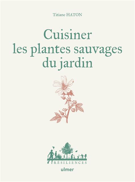 Extrait Cuisiner les plantes sauvages comestibles Éditions Ulmer by