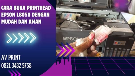 CARA BUKA PRINT HEAD EPSON L8050 DENGAN MUDAH DAN AMAN EPSON L8050