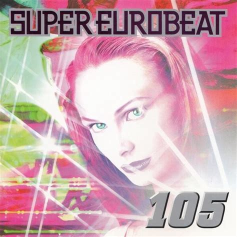 Various Artists Super Eurobeat Vol 105 Lyrics And Tracklist Genius