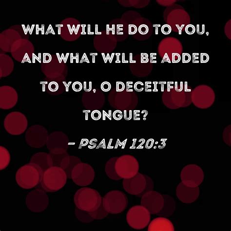 Psalm 1203 What Will He Do To You And What Will Be Added To You O