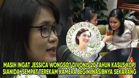 MASIH INGAT JESSICA WONGSOTERDAKWA KASUS KOPI SIANIDA DIVONIS 20