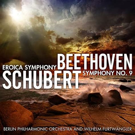 Beethoven Eroica Symphony Schubert Symphony No Berliner