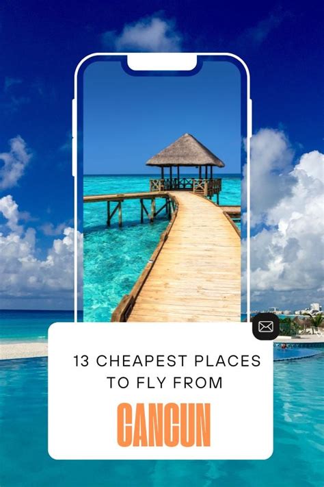 Cheapest Places To Fly From Cancun Right Now Global Viewpoint