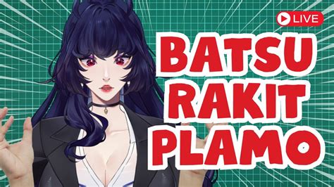 Batsu Donothon Rakit Plamo Relax Stream Youtube