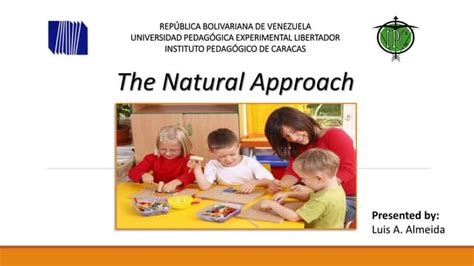 The Natural Approach Ppt