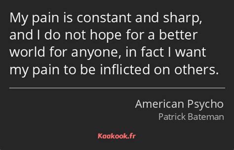 Citation My Pain Is Constant And Sharp And I Do Not Kaakook