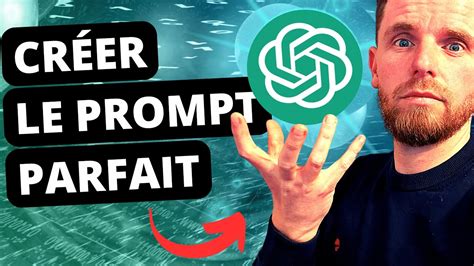 Chatgpt R Diger Le Prompt Parfait Tuto Prompt Engineering Youtube