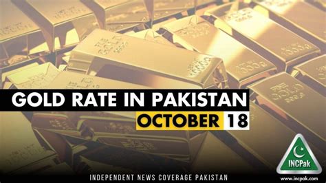 Gold Rate In Pakistan Today 18 October 2023 INCPak