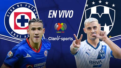 Cruz Azul Vs Rayados En Vivo La Liga MX Resultado Y Goles De La