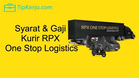 Gaji Kurir Rpx One Stop Logistics Tip Kerja