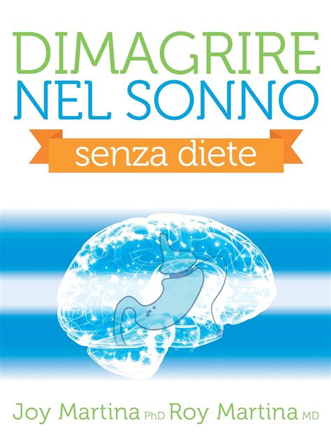 Dimagrire Nel Sonno Il Metodo Efficace E Semplice Per Avere Un Corpo