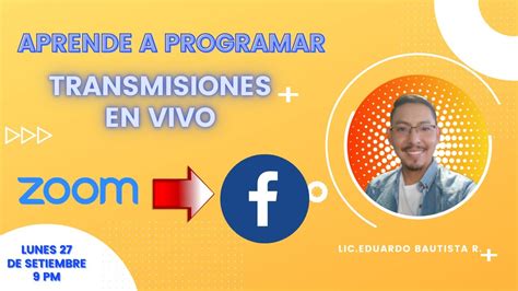 Aprende A Programar Transmisiones En Vivo Youtube